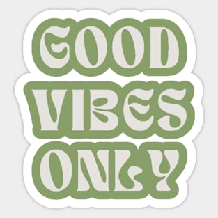 Good vibes only 1 Sticker